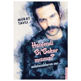 Hanfendi Bi’Bakar Mısınız? - Murat Tavlı