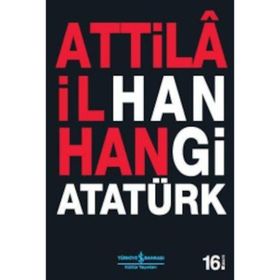 Hangi Atatürk? - Attila İlhan