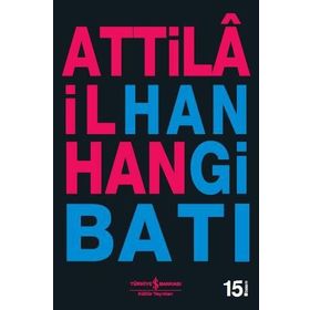 Hangi Batı? - Attila İlhan