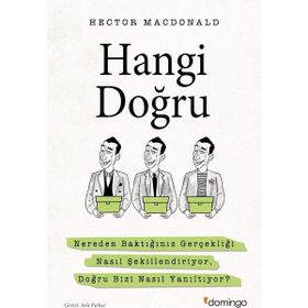 Hangi Doğru: Nereden Baktığınız Gerçekliği Nasıl Şekillendiriyor, Doğru Bizi Nasıl Yanıltıyor?