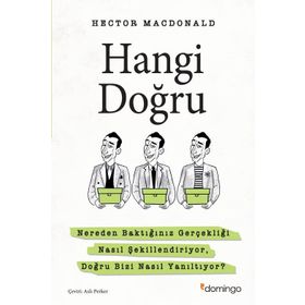 Hangi Doğru: Nereden Baktığınız Gerçekliği Nasıl Şekillendiriyor, Doğru Bizi Nasıl Yanıltıyor?