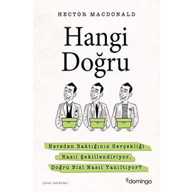 Hangi Doğru: Nereden Baktığınız Gerçekliği Nasıl Şekillendiriyor, Doğru Bizi Nasıl Yanıltıyor?