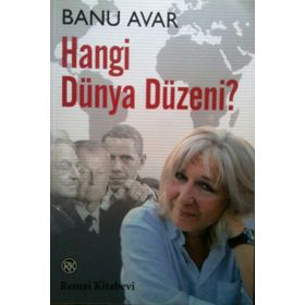 HANGI DÜNYA DÜZENİ? - BANU AVAR