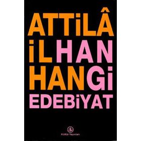 HANGI EDEBIYAT - ATTILÂ İLHAN