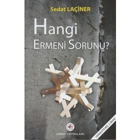HANGI ERMENI SORUNU - SEDAT LAÇİNER