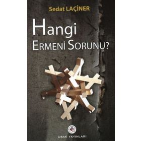 HANGI ERMENI SORUNU - SEDAT LAÇİNER