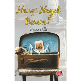 Hangi Hayat Benim ? - Hasan Dilli