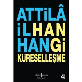 HANGI KÜRESELLEŞME - ATTILÂ İLHAN