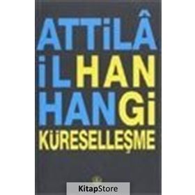 Hangi Küreselleşme - Attila İlhan