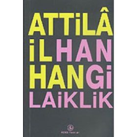 Hangi Laiklik - Attila İlhan