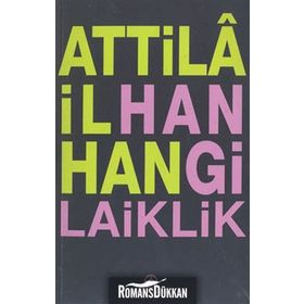 Hangi Laiklik - Attila İlhan