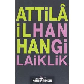 Hangi Laiklik - Attila İlhan