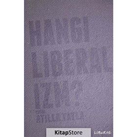 Hangi Liberalizm? - Atilla Yayla