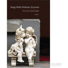 Hangi Melek Dinlemez Şeytanını - Yasemin Eğinlioğlu