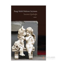 Hangi Melek Dinlemez Şeytanını - Yasemin Eğinlioğlu