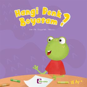 Hangi Renk Boyasam? Zarife Üstpolat Yazıcı