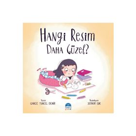 Hangi Resim Daha Güzel? - Gamze Tuncel Demir