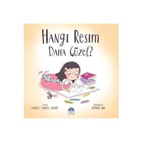 Hangi Resim Daha Güzel? - Gamze Tuncel Demir