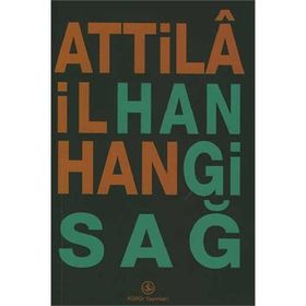 HANGI SAĞ - ATTILÂ İLHAN