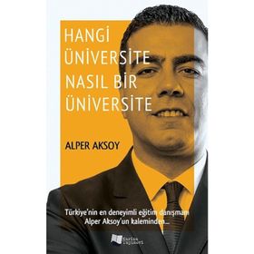 Hangi Üniversite Nasıl Bir Üniversite - Alper Aksoy