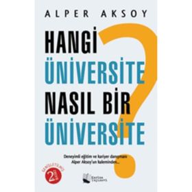 Hangi Üniversite Nasıl Bir Üniversite - Alper Aksoy