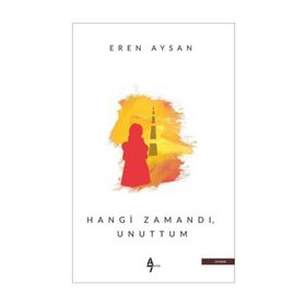 Hangi Zamandı Unuttum - Eren Aysan