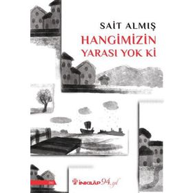 Hangimizin Yarası Yok Ki - Sait Almış