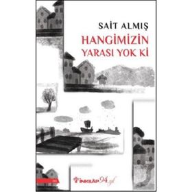 Hangimizin Yarası Yok Ki - Sait Almış