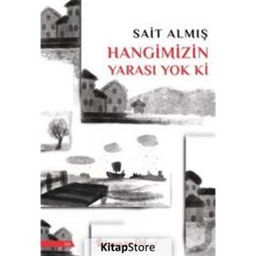 Hangimizin Yarası Yok Ki - Sait Almış