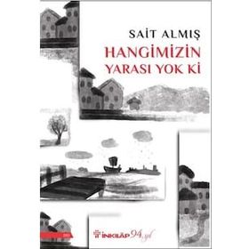 Hangimizin Yarası Yok Ki - Sait Almış