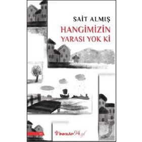 Hangimizin Yarası Yok Ki - Sait Almış