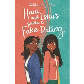 Hani and Ishu's Guide to Fake Dating - Adiba Jaigirdar