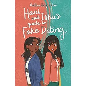 Hani and Ishu's Guide to Fake Dating - Adiba Jaigirdar