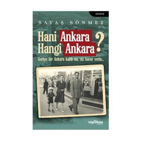 Hani Ankara Hangi Ankara? - Savaş Sönmez