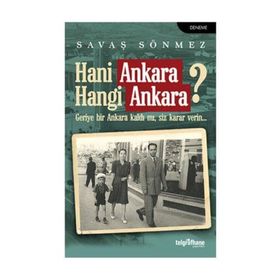 Hani Ankara Hangi Ankara? - Savaş Sönmez