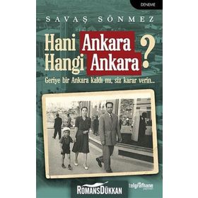 Hani Ankara Hangi Ankara? - Savaş Sönmez