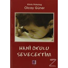 HANI OKULU SEVECEKTIM - OLCAY GÜNER