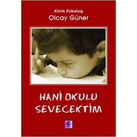 HANI OKULU SEVECEKTIM - OLCAY GÜNER