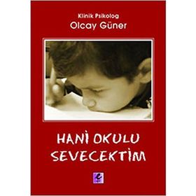 HANI OKULU SEVECEKTIM - OLCAY GÜNER