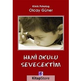HANI OKULU SEVECEKTIM - OLCAY GÜNER