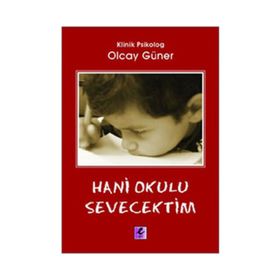 HANI OKULU SEVECEKTIM - OLCAY GÜNER