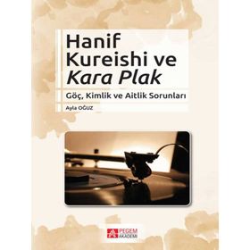 Hanif Kureishi ve Kara Plak - Pegem Akademi Yayıncılık