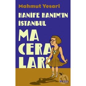Hanife Hanım'ın İstanbul Maceraları - Mahmut Yesari