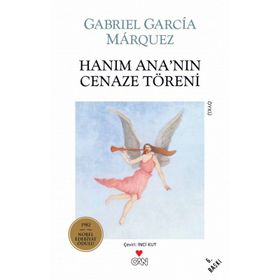 HANIM ANA´NIN CENAZE TÖRENİ - GABRIEL GARCIA MARQUEZ