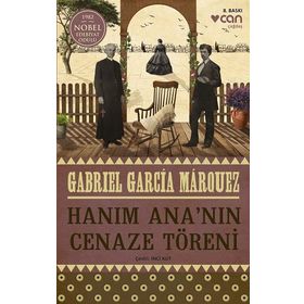 HANIM ANA´NIN CENAZE TÖRENİ - GABRIEL GARCIA MARQUEZ