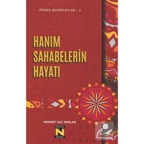 Hanım Sahabelerin Hayatı - Mehmet Ali Arslan
