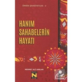 Hanım Sahabelerin Hayatı - Mehmet Ali Arslan