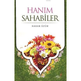 Hanım Sahabiler - İsmail Mutlu
