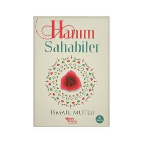 Hanım Sahabiler - İsmail Mutlu