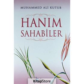 Hanım Sahabiler - Muhammed Ali Kutub